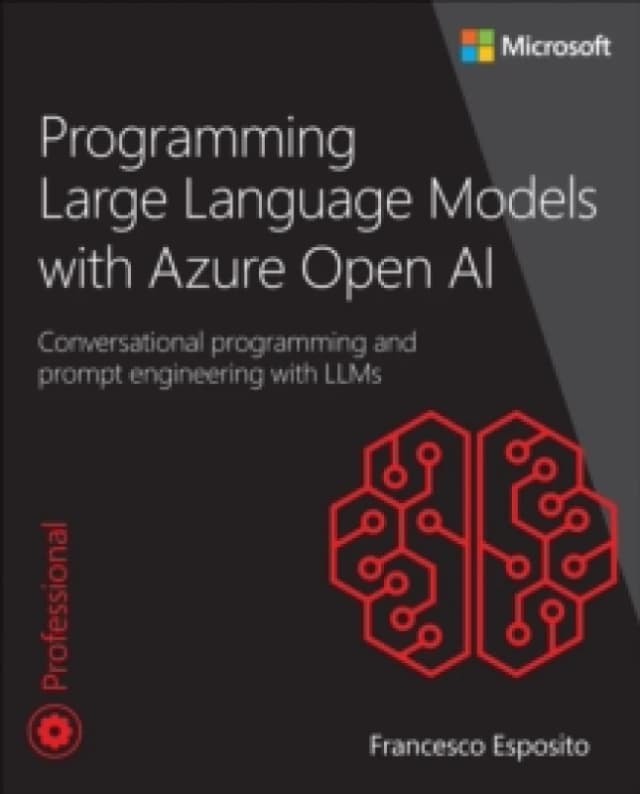 Programming Large Language Models With Azure Open AI. Paperback. By Francesco Esposito Books