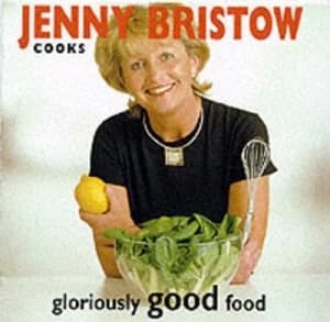 Jenny Bristow Cooks Gloriously Good Food by Jenny Bristow and Utv Hardback