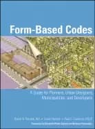 form based codes a guide for planners urban designers municipalities and de