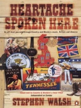 Heartache Spoken Here by Stephen Walsh Book