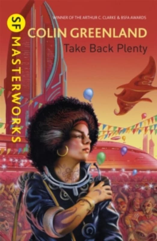 Take Back Plenty. Paperback. By Colin Greenland Books