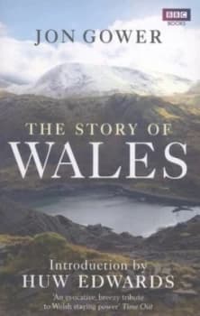 The Story of Wales by Jon Gower Paperback