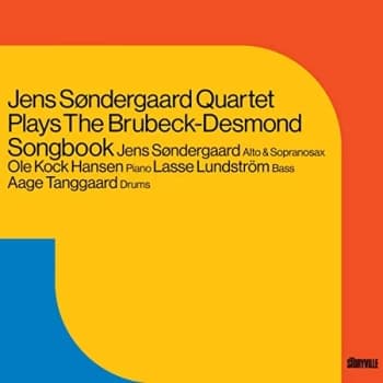 Jens Søndergaard Quartet - Jens Søndergaard Quartet Plays the Brubeck-Desmond Songbook CD