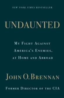 Undaunted: My Fight Against America's Enemies, At Home and Abroad