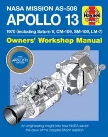 Apollo 13 Manual 50th Anniversary Edition : 1970 (including Saturn V, CM-109, SM-109, LM-7)