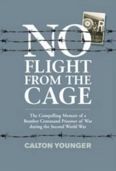 No Flight from the Cage by Calton Younger Hardback