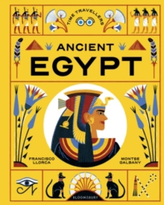 Time Travellers: Ancient Egypt : the perfect gift for budding historians Hardback