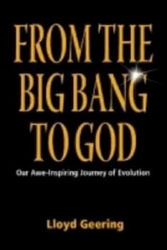From the Big Bang to God by Lloyd Geering Book