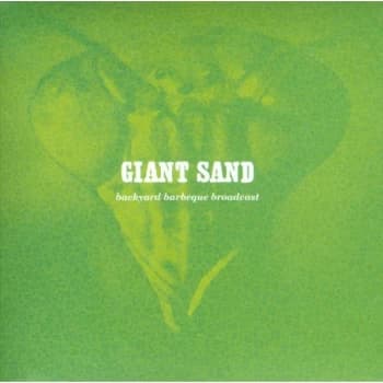 Giant Sand - Backyard BBQ Broadcast 25th Anniversary Edition CD