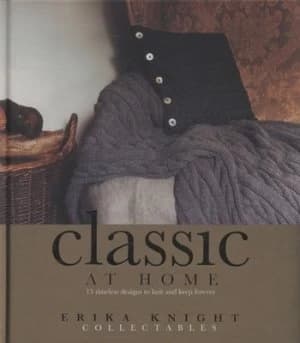 Classic at Home by Erika Knight and Katya De Grunwald Hardback