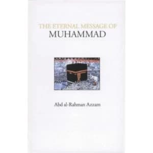 The Eternal Message of Muhammad