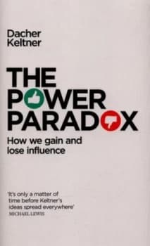 The Power Paradox by Dacher Keltner Hardback