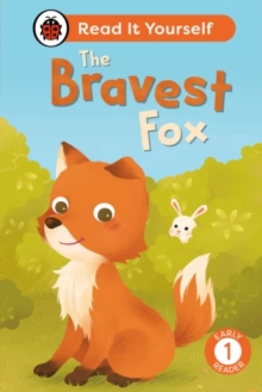 The Bravest Fox: Read It Yourself - Level 1 Early Reader Hardback