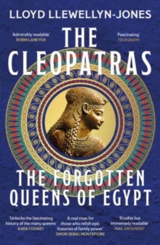 The Cleopatras : Discover the powerful story of the seven queens of Ancient Egypt! Paperback / softback