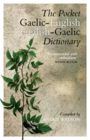 The pocket Gaelic-English English-Gaelic dictionary by Angus Watson