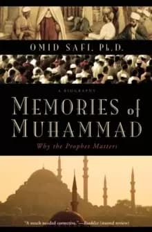 Memories of Muhammad : Why the Prophet Matters