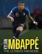 kylian mbappe the ultimate fan book