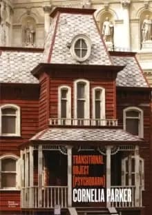 Cornelia Parker : Transitional Object (PsychoBarn)