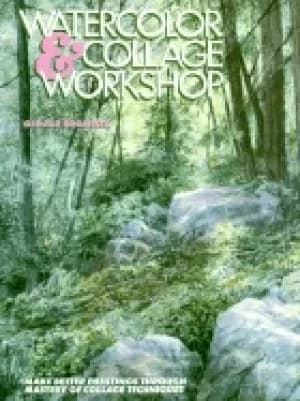 watercolor and collage workshop make better paintings through mastery of co