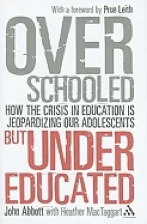 overschooled but undereducated how the crisis in education is jeopardizing