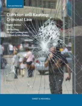 Clarkson and Keating Criminal Law by Heather M Keating Book