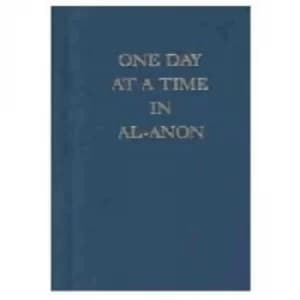One day at a time in Al-Anon by Alcoholics Anonymous World Services, Inc.