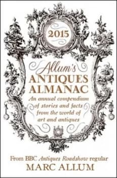 Allums Antiques Almanac 2015 by Marc Allum Hardback