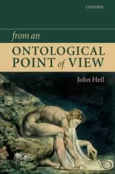 From an ontological point of view by John Heil