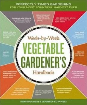The Week-by-Week Vegetable Gardeners Handbook by Jennifer Kujawski Book
