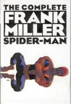 Complete Frank Miller Spider-Man Hc by Frank Miller Hardback
