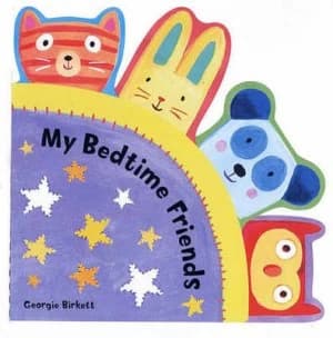 My Bedtime Friends by Georgie Birkett Book