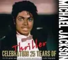 Thriller: Celebrating 25 Years of Thriller (25th Anniversary Edition)
