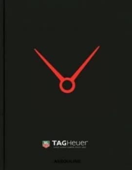 Tag Heuer by Nick Foulkes Hardback