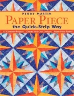 paper piece the quick strip way 12 complete projects create your own desig