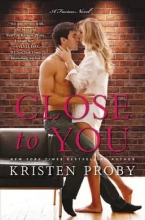 Close to you by Kristen Proby