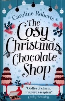 The Cosy Christmas Chocolate Shop by Caroline Roberts Book
