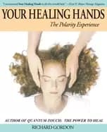 your healing hands the polarity experience