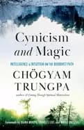 cynicism and magic intelligence and intuition on the buddhist path