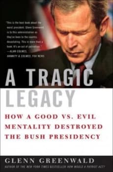 A Tragic Legacy by Glenn Greenwald Book