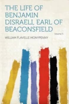 The Life of Benjamin Disraeli Earl of B by William F Monypenny Paperback