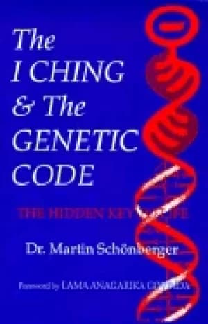i ching and the genetic code the hidden key to life