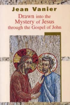 Drawn into the Mystery of Jesus through the Gospel of John by Jean Vanier Paperback