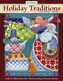 Jim Shore Holiday Traditions Coloring Book : Folk-Art Illustrations for a Heartwarming Christmas Season