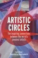 artistic circles the inspiring connections between the worlds greatest arti