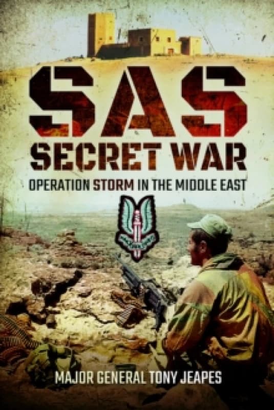 SAS: Secret War : Operation Storm in the Middle East Paperback / softback