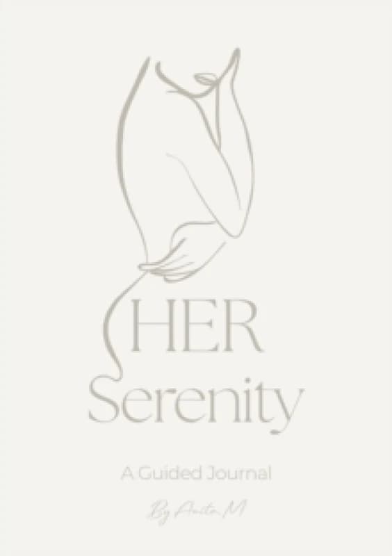 HER Serenity : A Guided Journal Hardback