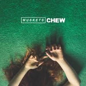 Muskets - Chew Vinyl