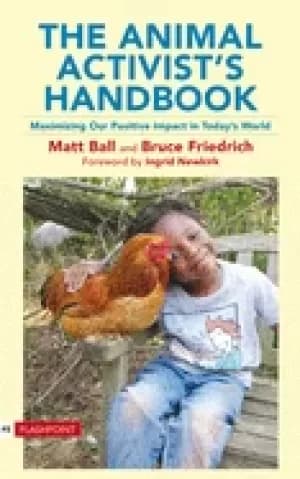 animal activists handbook maximizing our positive impact in todays world fl