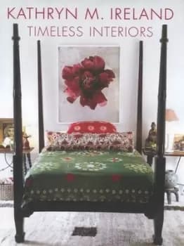 Timeless interiors by Kathryn M Ireland