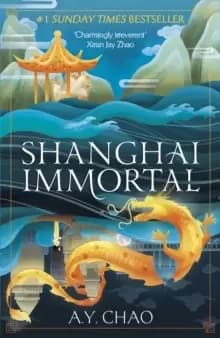 Shanghai Immortal : A richly told romantic fantasy novel set in Jazz Age Shanghai